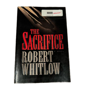 THE SACRAFICE By Robert Whitlow.